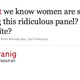 Illustration for article titled Women In Tech Panel Devolves Into Anger, Ambivalence